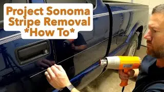 GMC Sonoma Project - Side Stripe / Decal Removal  *How To*