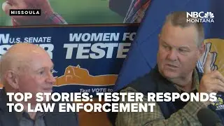 TOP STORIES: Tester responds to law enforcement ad concerns, election machines test, snow on the way