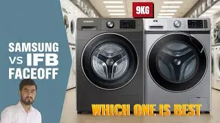 Samsung VS IFB 9kg Front Load Washing Machine - Which is BEST ?