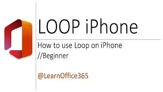 How to use Microsoft Loop iPhone App - Quick tutorial