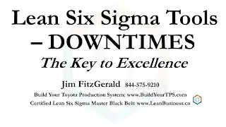 Lean Six Sigma Tools: DOWNTIMES
