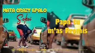SOKE&Iuml; - MATA CRAZY KPALO (AUDIO OFFICIEL)