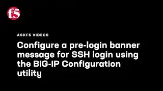 Configure a pre-login banner message for SSH login using the BIG-IP Configuration utility