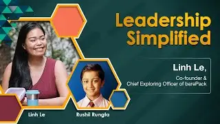Leadership Simplified- Linh Le, Co-founder & Chief Exploring Officer of barePack