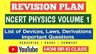 Physics Revision Class 12 (NCERT Vol 1)- Important Questions, Derivations, Graphs, Devices