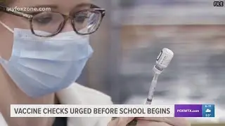 Doctor urges vaccine status check ahead of new school year