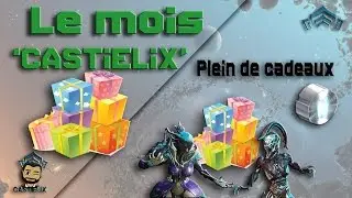 #Warframe : Le mois CASTiELiX - Gagner des cadeaux Warframe