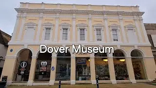 Wanderings in Dover Museum and Bronze Age Boat Gallery