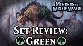 Murders at Karlov Manor Set Review: Green | Magic: the Gathering Limited