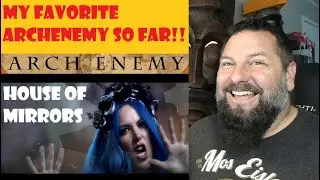 ARCH ENEMY - House Of Mirrors | OldSkuleNerd Reaction/Review