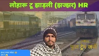 Loharu se Jhajhar full train journey vlog 