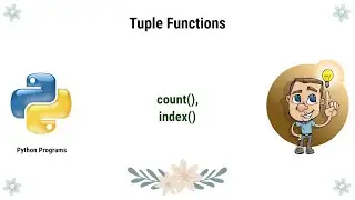 Python Programming - Tuple methods in Python(count(), index())