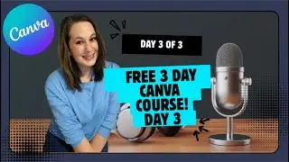 Day 3 Replay | FREE 3-Day Canva Workshop | Create & Finish Your Digital Product