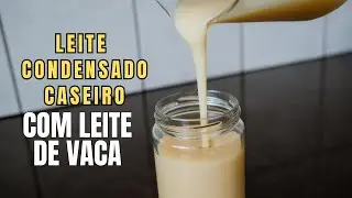 Leite Condensado Caseiro com Leite de Vaca —  Sem Leite em Pó! #leitecondensadocaseiro
