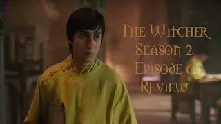 The Witcher Netflix Season 2 - Episode 6 Review (Dear Friend)