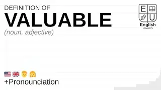 VALUABLE meaning, definition & pronunciation | What is VALUABLE? | How to say VALUABLE