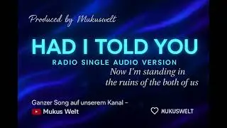Had I Told You &ndash; The Truth I Never Said | Radio Single Version (Official)