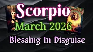 ♏ SCORPIO (March 2026) Monthly Tarot Reading: 