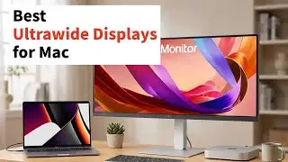 4 Best Ultrawide Displays for Mac to buy