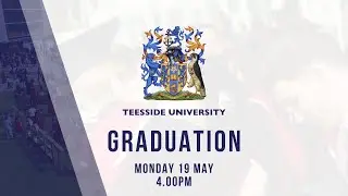 Teesside University Graduation Monday 19 May 2025 - 4.00pm