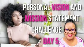 5-Day Personal Vision and Mission Statement Challenge | Day 5