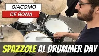Spazzole al Drummer Day Con Giacomo De Bona (Imparare a Suonare La Batteria) #277