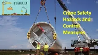 Crane Safety ! Hazards and Control Measures ! Guide for safety professionals