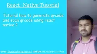 Tutorial how to generate qrcode and scan qrcode using react native Part I ?