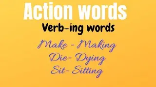 Action words. verb-ing words and spelling rules.with PDF