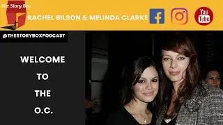 Welcome To The O.C | Rachel Bilson & Melinda Clarke