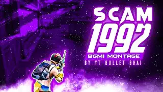 SCAM 1992 THEME SONG BEST BEAT SYNC BGMI #MONTAGE BY YT BULLET BHAI