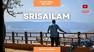 Hyderabad to Srisailam | road trip on bikes | Day 02 | Pathala Ganaga | Octopus View point #lifeofav