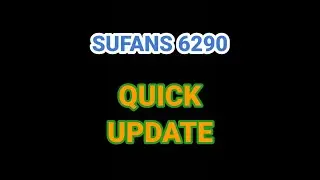 SUFANS 6290 Quick Update | SUFANS 6290