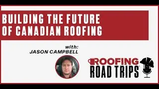 Building the Future of Canadian Roofing