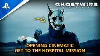GHOSTWIRE: TOKYO | Opening Cinematic & Get To The Hospital To Save Mira