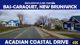 🛣️ Bas-Caraquet, New Brunswick 🌅 🚘4K Drive
