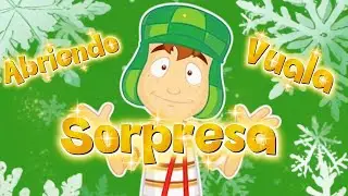 Abriendo Vuala Sorpresa edición chavo del ocho 