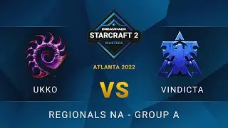 SC2 - Ukko vs Vindicta - DreamHack SC2 Masters: Atlanta 2022 - Group A - NA