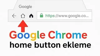 Google chrome home buton ekleme