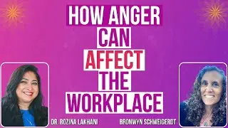 Effects of Anger in the Workplace; Anger Management Techniques to Achieve Positive Results