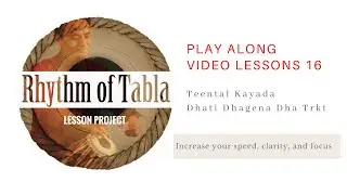 Tabla Lesson 16 : Teental Kayada (Dhati Dhagena Dha Trkt)
