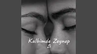 Kalbimde Zeynep (feat. Lyrianna & Hutame)