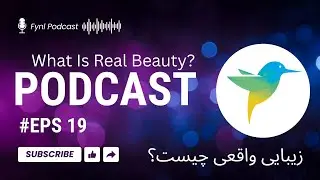 Fynl Podcast | Episode 19 | Beauty of Body & Mind زیبایی جسم و روان @fynl-io