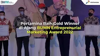Pertamina Raih Gold Winner di Ajang BUMN Entreprenurial Marketing Award 2022