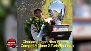 Charlamos con Nico Herrera - Campeón Clase 2 Turismo Pista   -    Auto Rojo TV diciembre 2025