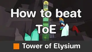 EToH - Tower of Elysium (ToE) guide