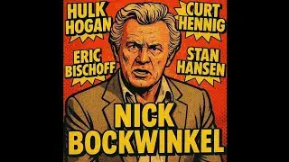 Legends & Legacies: Nick Bockwinkel Reflects on Hulk Hogan, Curt Hennig, Eric Bischoff & Stan Hansen
