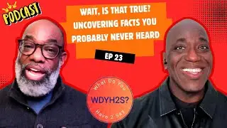 Ep 23 | Wait, Is That True? Uncovering Facts You Probably Never Heard | What Do You Have to Say?