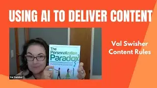 Using Artificial Intelligence - AI - To Deliver Content
