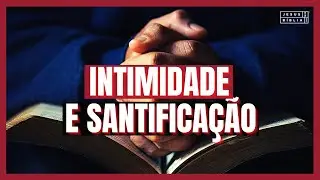 êxodo 19 Estudo: INTIMIDADE EXIGE SANTIFICAÇÃO (Bíblia Explicada)